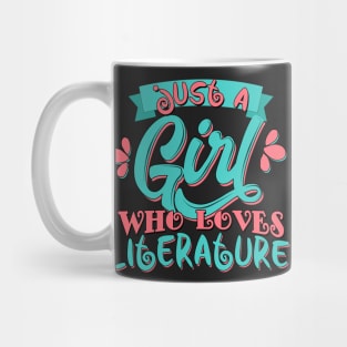 Just A Girl Who Loves Literature Gift design Mug